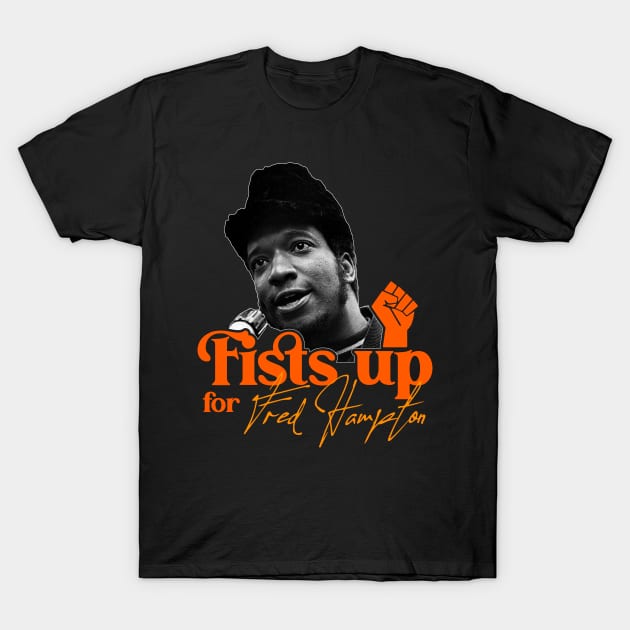 Fred Hampton ))(( Fists Up BLM Revolutionary Tribute T-Shirt by darklordpug